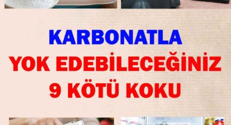 Karbonatla yok edebileceğiniz 9 kötü koku