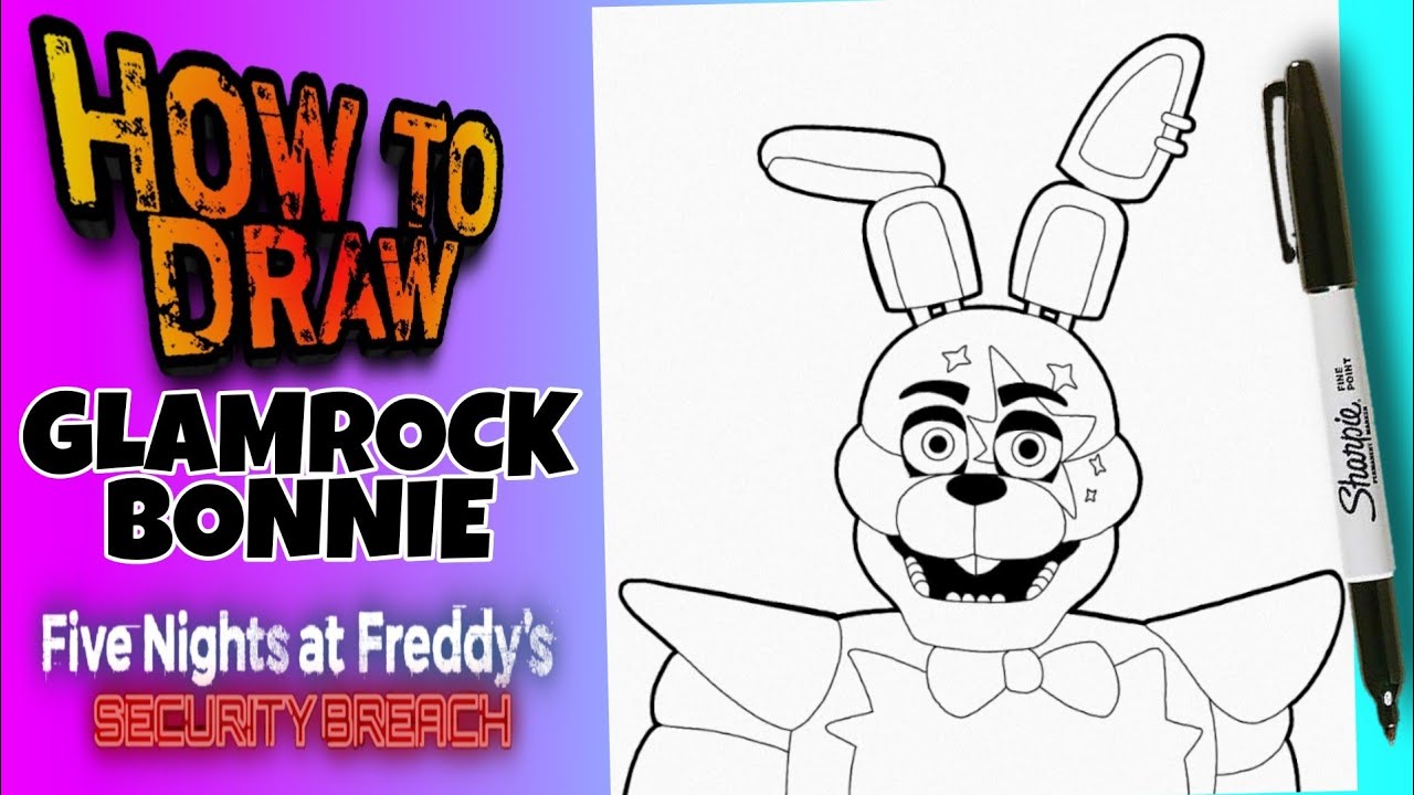 HOW TO DRAW GLAMROCK BONNIE FIVE NIGHT AT FREDDY'S SECURITY BREACH