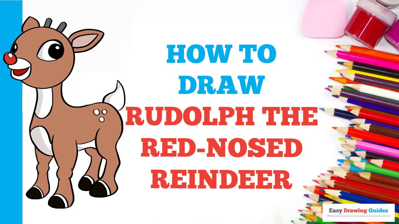 How to Draw Rudolph the RedNosed Reindeer in a Few Easy StepsDrawing