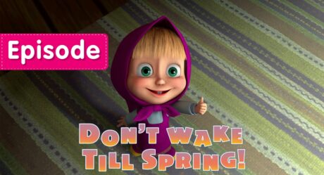 Masha and The Bear – Don’t Wake Till Spring (Episode 2)