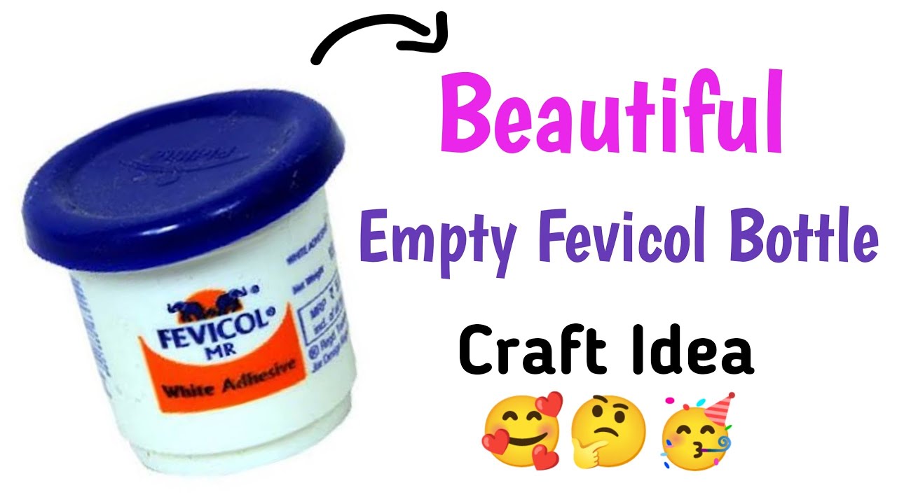 Cute Idea With Empty Fevicol bottle /Empty Fevicol bottle craft / Fevicol Bottle craft idea easy