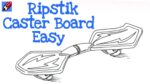 Draw a Ripstik Caster Board Real Easy