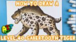 How to Draw a LEVEL 40 SABERTOOTH TIGER!!!