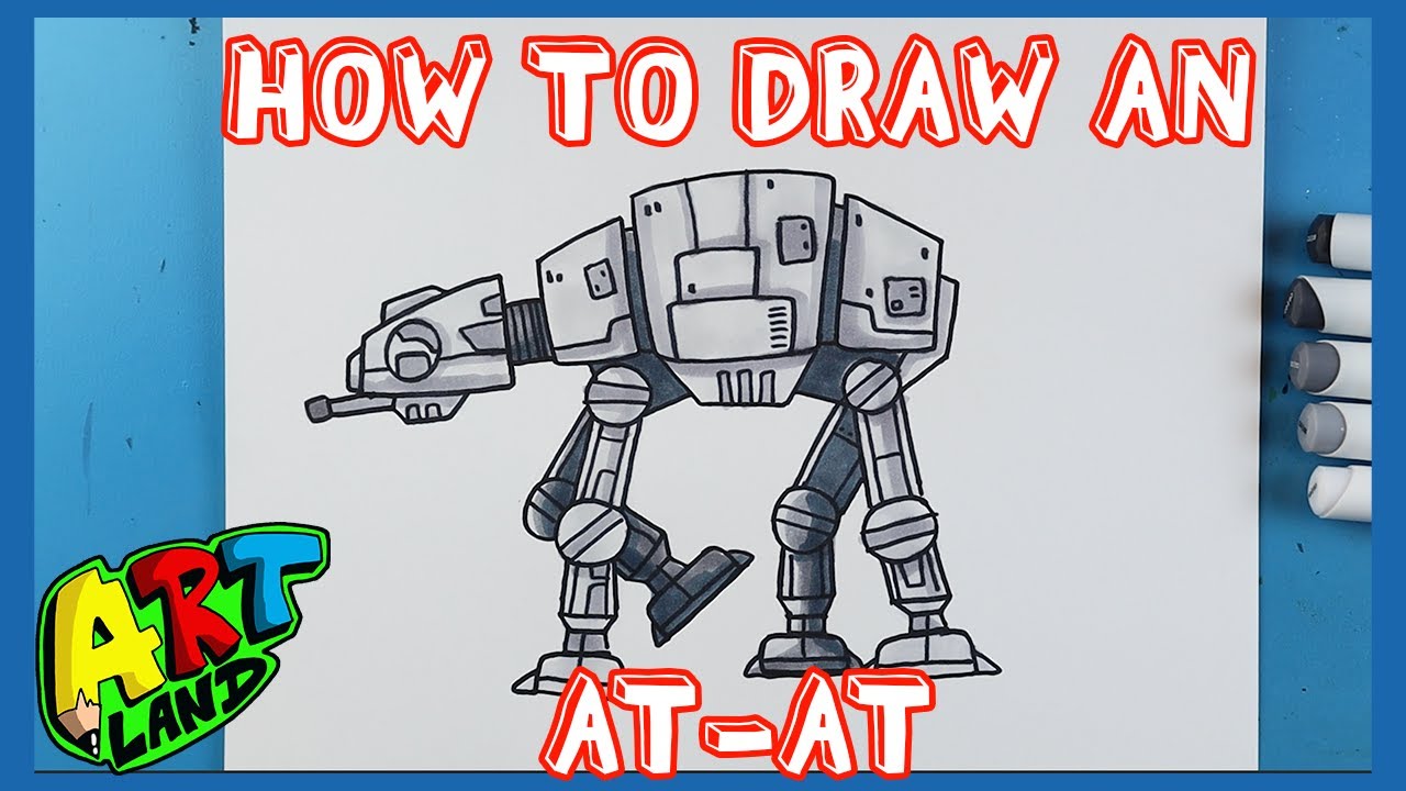 How to Draw an AT-AT!!!