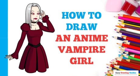 How to Draw an Anime Vampire Girl: Easy Step by Step Drawing Tutorial for Beginners