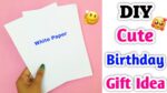 DIY : Cute  Birthday Gift From White Paper • Birthday gift idea for bestfriend • birthday gift idea