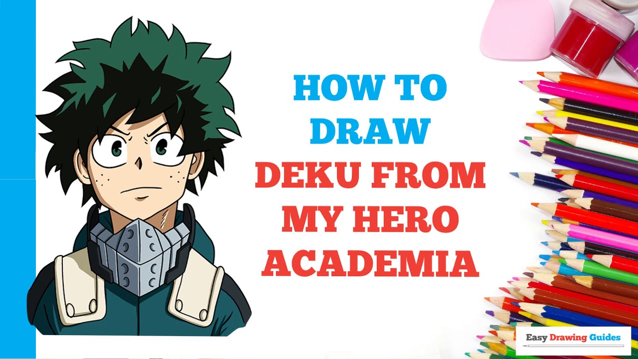 How to Draw Deku from My Hero Academia in a Few Easy Steps: Drawing Tutorial for Beginner Artists