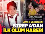 Türkiye'de ilk ölüm! Strep A bakterisi 3 yaşındaki Aras'ı öldürdü! Aras'taki belirtileri nelerdi? 1